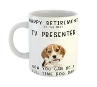 Happy Retirement to The Best Tv Presenter Now You Can Be A Full Time Dog Dad Ceramic Mug Keepsake for a Newly Retired Tv Presenter