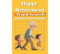 Happy Retirement Word Search Book: Word Searches with Easy to Read Print about The Good Old Days, Happy Times, Everlasting Joy and More [ 6x9, 110 ... Gift for Vacations, Holidays and Free Times
