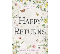 Happy Returns: Volume 21 (The Barsetshire Novels)