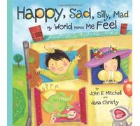 Happy, Sad, Silly, Mad: My World Makes Me Feel