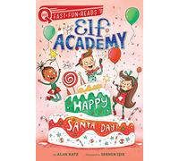 Happy Santa Day!: A Quix Book: 3 (Elf Academy)