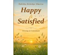 Happy & Satisfied: Growing in Contentment