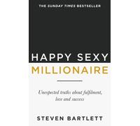 Happy Sexy Millionaire by Steven Bartlett (Paperback Book)