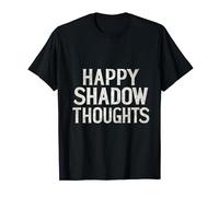 Happy Shadow Thoughts, Funny Design Quote T-Shirt