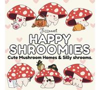 HAPPY SHROOMIES: Cute Mushroom Homes & Silly shrooms. 58 Coloring pages for Adults and Kids, Bold and Easy, Simple and Big Designs for Relaxation.