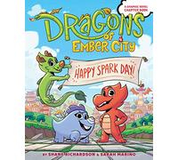 Happy Spark Day!: Volume 1 (Dragons of Ember City)