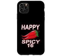 Happy Spicy 16 Years Sweet 16th Birthday Funny Design Case for iPhone 11 Pro Max