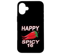 Happy Spicy 16 Years Sweet 16th Birthday Funny Design Case for iPhone 16 Plus