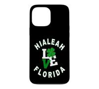 Happy St. Patricks Day, Hialeah, Florida Case for iPhone 13 Pro Max