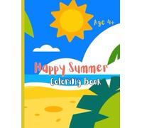 Happy Summer: Coloring Book for Kids Age 4+