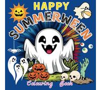 Happy Summerween: A Fun Colouring Book: Happy Summer Days Colouring Pages for Boy Girl Halloween Lovers with Size 8.5x8.5 Inches 84 Pages