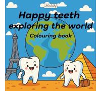Happy teeth exploring the world colouring book: for boys and girls, bold contours, primary school, 5-10 years old, perfect for holiday, big square format, gift idea (Happy teeth colouring book)