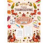 Happy Thanksgiving Activity Book for Adults: Holiday Puzzles Activities book for Adults . Includes Coloring, Mazes, Word Scramble, Word Search, Sudoku and More!