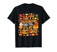 Happy Thanksgiving and My Birthday Colorful Fall Leaves T-Shirt
