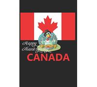 Happy Thanksgiving Canada: Notebook Cute Notebook Journal With Blank Lined