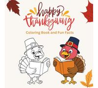 Happy Thanksgiving: Coloring Book and Fun Facts