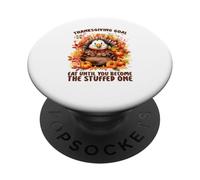 Happy Thanksgiving Fall Vibes Eat Until You Become The Stuff PopSockets Adhesive PopGrip