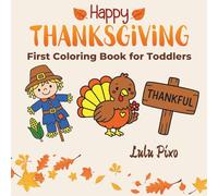 Happy Thanksgiving: First Coloring Book for Toddlers (Lily & Fred Colors)