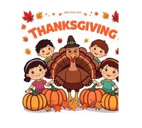 Happy Thanksgiving Fun for Kids (Ages 3-7): Fun, Easy & Cute Thanksgiving Coloring Pages for Toddlers and Kids Ages 3-7