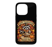 Happy Thanksgiving Trash Only Funny Fall Raccoon Case for iPhone 13 Pro