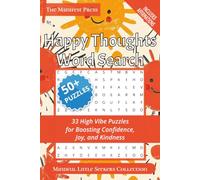 Happy Thoughts Word Search: 33 High Vibe Puzzles for Boosting Confidence, Joy, and Kindness (Mindful Little Seekers)