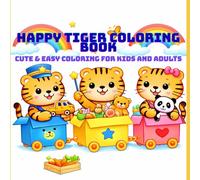 Happy Tiger Coloring Book: CUTE & EASY COLORING FOR KIDS AND ADULTS