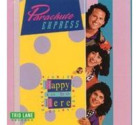 Happy to Be Here by Parachute Express (1991-10-10)