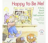 Happy to Be Me!: A Kid Book about Self-Esteem (Elf-Help Books for Kids)