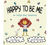 Happy To Be Me: An Indigo Blue Adventure