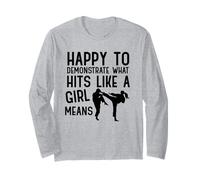 Happy to Demonstrate What Hits Like A Girl Means Long Sleeve T-Shirt