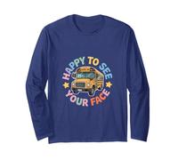 Happy to See Your Face Bus Driver Students School Bus Long Sleeve T-Shirt
