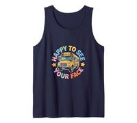 Happy to See Your Face Bus Driver Students School Bus Tank Top