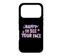 Happy to See Your Face Funny Back to School Teachers Student Case for iPhone 17 Pro