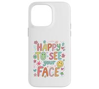 Happy To See Your Face Teacher Hand Drawn Colorful Doodle Case for iPhone 14 Pro Max