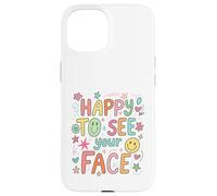 Happy To See Your Face Teacher Hand Drawn Colorful Doodle Case for iPhone 15