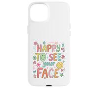 Happy To See Your Face Teacher Hand Drawn Colorful Doodle Case for iPhone 15 Plus