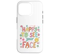 Happy To See Your Face Teacher Hand Drawn Colorful Doodle Case for iPhone 16 Pro