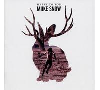 Happy to You by Miike Snow (2012-03-27)