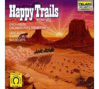 Happy Trails by Cincinnati Pops Orchestra & Erich Kunzel (1990-01-01)
