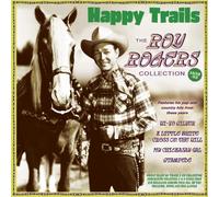 Happy Trails - The Roy Rogers Collection