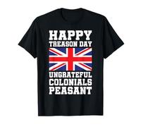 Happy Treason Day British Union Jack Ungrateful Colonials T-Shirt