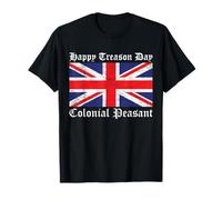 Happy Treason Day British Union Jack Ungrateful Colonials T-Shirt