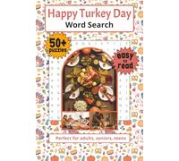Happy Turkey Day: Word Searches with Easy to Read Print about Happy Turkey Day, Thanksgiving and More | 6x9 inches, 110 pages | 50+ puzzles…Ideal gift ... Holidays, Birthdays, and Just Relaxing.