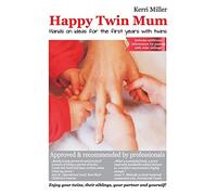 Happy Twin Mum: Hands on Ideas for the First Years with Twins