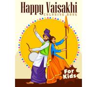 Happy Vaisakhi Coloring Book For Kids: Punjab'S Spring Harvest Festival Coloring Pages Features Beautiful Illustrations For Kids To Color And Enjoy