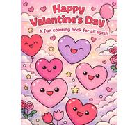 Happy Valentine’s Day: A coloring book for all ages