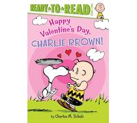 Happy Valentine's Day, Charlie Brown!: Ready-To-Read Level 2 (Peanuts)