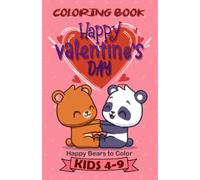 Happy Valentines Day Coloring Book: Happy Bears to color