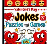 Happy Valentine's Day: Jokes Puzzles and Games: Ages 6-10