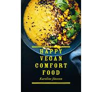 Happy Vegan Comfort Food